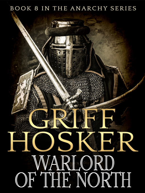 Title details for Warlord of the North by Griff Hosker - Available